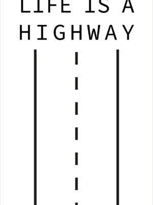 Life Is A Highway